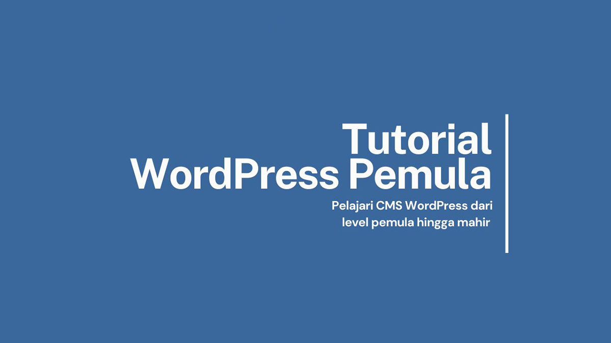 Cara Buat WordPress dari Nol: Panduan Lengkap untuk Pemula 2025